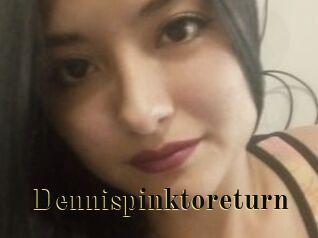 Dennispinktoreturn