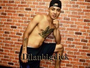 Dilanbigdick