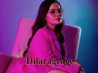 Dilaragrace