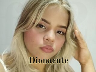 Dionacute