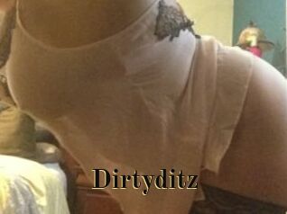 Dirtyditz