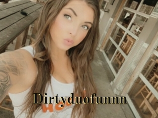 Dirtyduofunnn