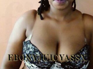 EBONYJUICYASSX