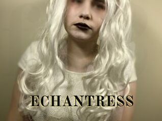 ECHANTRESS