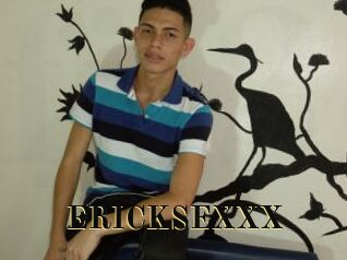ERICKSEXXX