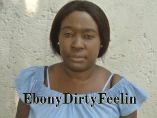 EbonyDirtyFeelin
