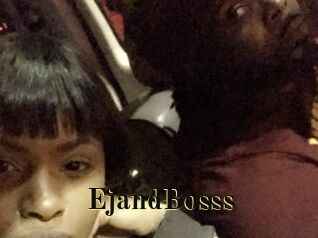 EjandBosss