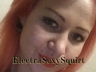 ElectraSexySquirt