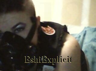 Eshi_Explicit
