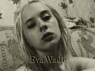 EvaWade