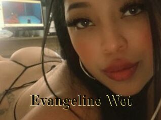 Evangeline_Wet
