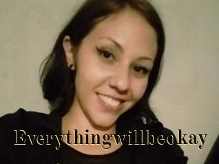 Everythingwillbeokay