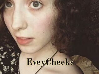 EveyCheeks