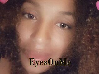 EyesOnMe