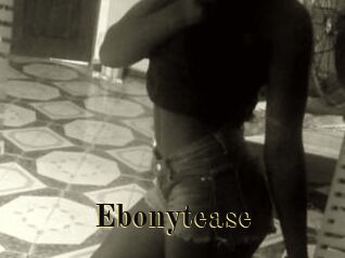 Ebonytease