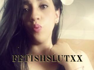 FETISHSLUTXX