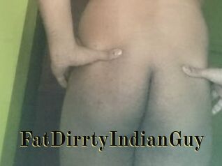 FatDirrtyIndianGuy
