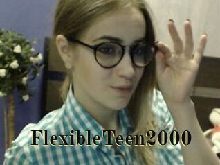 FlexibleTeen2000