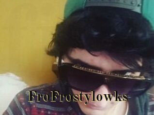 FroFrostylowks