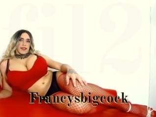 Francysbigcock