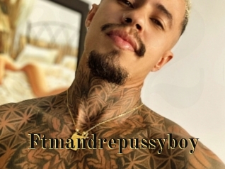 Ftmandrepussyboy