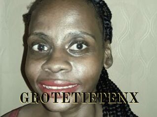 GROTETIETENX