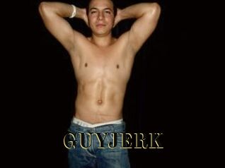 GUYJERK