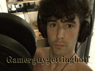 Gamerguygettingbuff