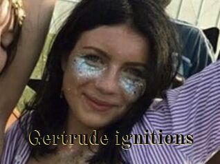 Gertrude_ignitions