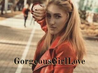 GorgeousGirlLove