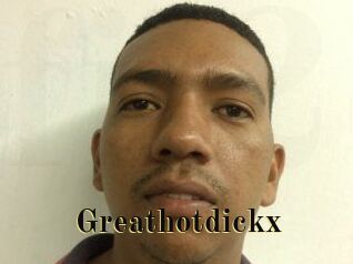 Greathotdickx