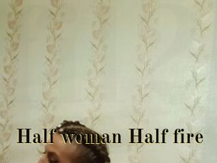 Half_woman_Half_fire
