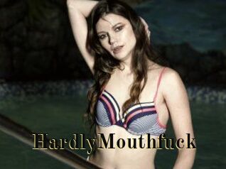HardlyMouthfuck