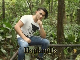 Hankmills