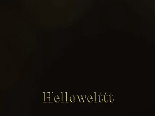 Hellowelttt