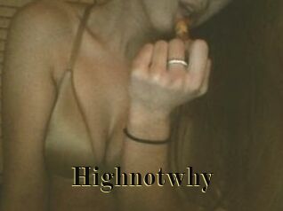 Highnotwhy