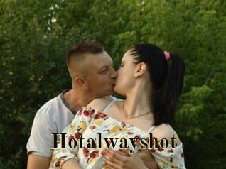 Hotalwayshot