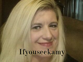 Ifyouseekamy