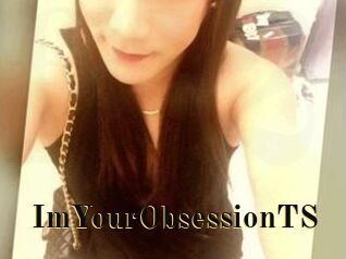 ImYourObsessionTS