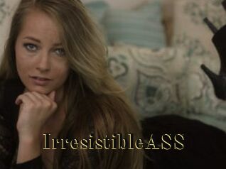 IrresistibleASS