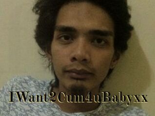 IWant2Cum4uBabyxx
