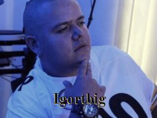 Igortbig