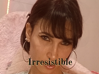 Irresistible