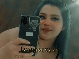 Ivanasexyxx