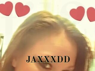 JAXXXDD