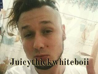 Juicythickwhiteboii