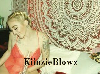 KiinzieBlowz