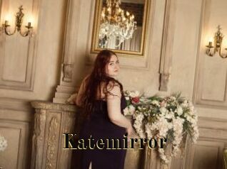 Katemirror
