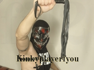 Kinkyplayerfyou