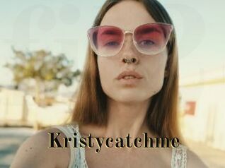 Kristycatchme
